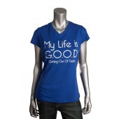 Women's V Neck "Life Is Good" T-Shirt